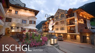 ISCHGL AUSTRIA 🇦🇹  A Beautiful Evening Walk Between The Finest Wealthy Ski Resorts In Tyrol 8K [upl. by Irena]