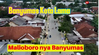 Banyumas Kota Lama  Malioboro nya Banyumas [upl. by Annaeg359]