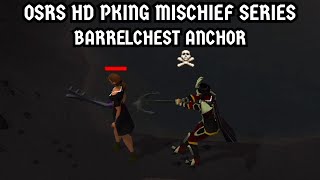 OSRS HD PKing Mischief Series Barrelchest anchor [upl. by Elag104]