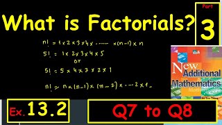 What is Factorials  Permutations  Additional Mathematics Chapter 13  Ex132 Q7 amp 8 [upl. by Tima]