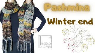 TUTORIAL pashmina alluncinetto quotWINTER ENDquot [upl. by Sivartal]