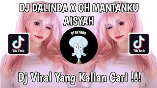 DJ DALINDA X OH MANTANKU AISYAH TREND BANG AL BANG AL VIRAL TIK TOK TERBARU YANG KALIAN CARI [upl. by Rheims]