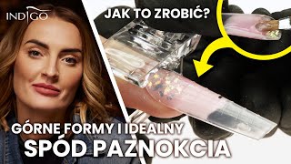 IDEALNY SPÓD PAZNOKCIA budowa paznokci żelowych na górnych formach dla początkujących  Indigo Nails [upl. by Wiggins]