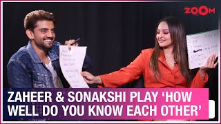 Sonakshi Sinha amp Zaheer Iqbal speak on their song Blockbuster amp play How Well Do You Know Each Other [upl. by Cello]