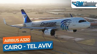 MSFS Cairo to Tel Aviv  Airbus A320neo EgyptAir｜Drawyah [upl. by Pember86]