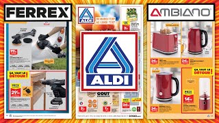 Catalogue ALDI FRANCE du 11 au 17 juillet 2023 🔴 BRICOLAGE 🔵 CUISINE 🟡 VACANCES DÉTÉ [upl. by Marwin811]