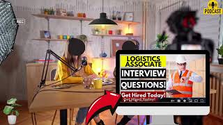 Logistics Associate Interview Questions amp Answers  Popular Logistics Associate Interview Questions [upl. by Osbert]