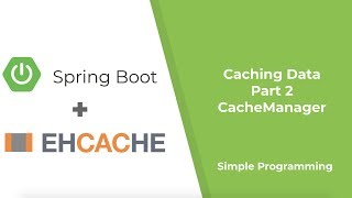 Spring Boot  Caching Data  EhCache  CacheManager  Part 2  Simple Programming [upl. by Falito]