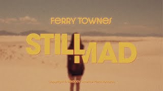 Ferry Townes  Still Mad [upl. by Hooper]