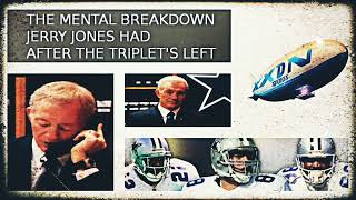 The INFAMOUS Mental Breakdown Jerry Jones SUFFERED After Aikman Irvin and Emmitt LEFT Dallas [upl. by Ayatan]