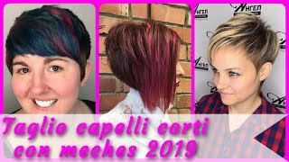 💐 Top 20 taglio capelli corti con meches 2019 💐 [upl. by Howlyn]