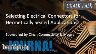 Electrical Connectors for Hermetically Sealed Applications  Cinch Connectivity and Mouser [upl. by Melony643]