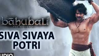 Siva Sivaya Potri Full Song Audio Baahubali Tamil Prabhas Rana Anushka Tamannaah [upl. by Lugar]