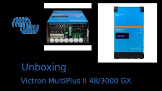 Unboxing Victron MultiPlus II 48 3000 GX [upl. by Harat]