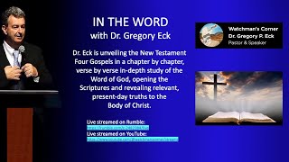 IN THE WORD  with Dr Gregory Eck [upl. by Asirrac]