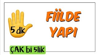 5 dkda Fiilde Yapı  Çak Bi 5lik [upl. by Gabby]