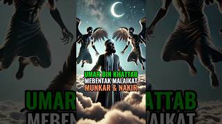 Umar bin khattab membentak malaikat munkar dan nakir kisahislami umarbinkhattab [upl. by Norby]