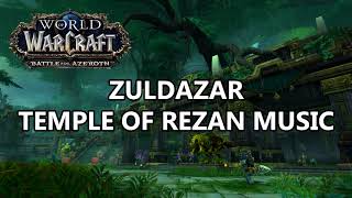 Zuldazar Temple of Rezan Music  Battle for Azeroth Music [upl. by Eceined]