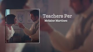 Melanie Martinez  Teachers Pet  lyrics [upl. by Ciri804]