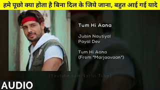 Tum Hi Aana Full Song  Marjaavaan  Jubin Nautiyal  Hame pucho kya hota hai bina dil ke jiya jana [upl. by Ful]