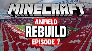 REBUILD Minecraft Stadium Builds Anfield 7 Stands [upl. by Nivlak]