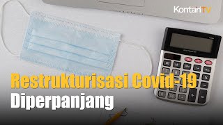 Restrukturisasi Kredit Saat Covid 19 Akan Diperpanjang Lagi  Kontan News [upl. by Matusow]