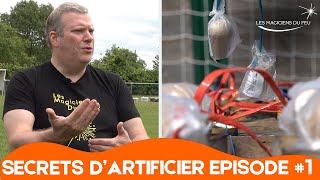 SECRETS DARTIFICIER EPISODES 1  Entretien avec un artificier professionnel [upl. by Aniratac123]