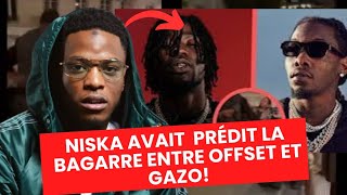 NISKA AVAIT PRÉDIT LALTERCATION ENTRE OFFSET ET GAZO [upl. by Hoehne511]