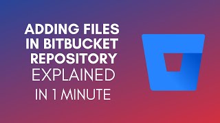 How To Add Files In Bitbucket Repository 2024 [upl. by Dal]