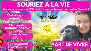 SOURIEZ A LA VIE avec Miss Didine  Philosophie pratique  mode de vie positivité goodvibes zen [upl. by Delila227]