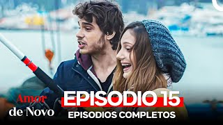 Amor de Novo 15 Episódio Dublagem em Português [upl. by Wolff]