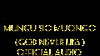 mungu sio muongosongofficial audio [upl. by Earased918]