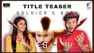 Soldier’s body Title Teaser  Reaction  SK21 lUlaganayagan Kamal Haasan  HeartsonFire ODYREACTION [upl. by Aiekal]