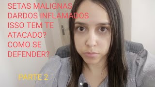 ATAQUES DEMONIACOS PARTE 2 SETAS MALIGNAS E DARDOS INFLAMADOS EXPERIENCIAS SOBRENATURAIS [upl. by Enelear473]