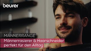 Männerrasierer und Haarschneider für jede Anwendung  Beurer Männerrange [upl. by Venetia]