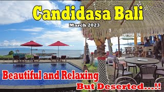 Beautiful Relaxing But DESERTED Will You Come Here Candidasa Bali Situation March 2023 [upl. by Aerdnuahs]