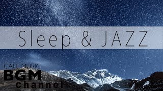 Sleep Jazz  Soothing Jazz Music  Relaxing Jazz Music  Background Jazz Music [upl. by Eidoow]