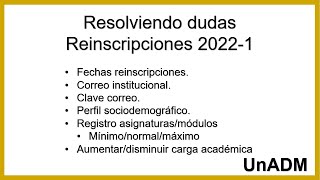 👉Resolviendo dudas ReInsripción UnADM 20221 Carga minima correo perfil acceso al aula etc👌 [upl. by Marka]