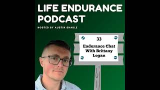 33 Endurance Chat With Brittany Logan [upl. by Asi327]