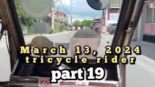 March 13 2024 tricycle rider part 19 tricycle tricycledriver tricycles [upl. by Barren]