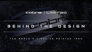 COBRA Golf  Behind the Design  Ep 6  LIMIT3D Irons [upl. by Levon]