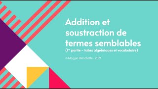 Addition et soustraction de termes semblables tuiles algébriques et vocabulaire [upl. by Horwitz]