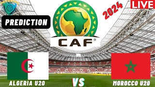 Algeria vs Morocco CAF U20 Africa Nations Cup 2024 Qualifiers Match Preview Prediction [upl. by Ennaeiluj]