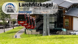 Lärchenfilzkogelbahn  Letzte Gruppenumlaufbahn von Doppelmayr in Österreich 1991  2024 [upl. by Geier]