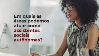 Em quais as áreas podemos atuar como assistentes sociais autônomas [upl. by Reginauld]