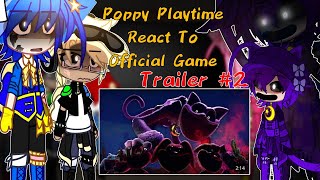 Poppy Playtime React To Chapter 3 Official Trailer 2GachaThe Life Of Cally [upl. by Ydderf]