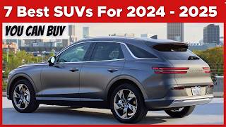 7 Best SUVs For 2024  2025 Across The Price Range [upl. by Alyar]