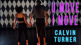 quotU Move I Movequot John Legend  Calvin Turner Choreography  PTCLV [upl. by Alyaj164]