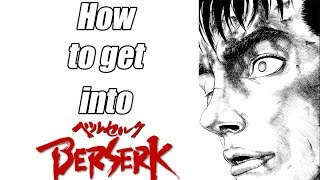 Berserk  So You Want to Get Into [upl. by Abrahamsen]