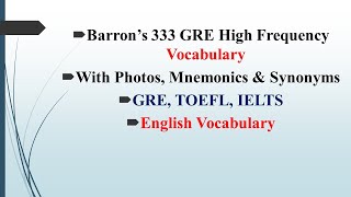 P4  Barrons 333 GRE High frequency Words With Photos Mnemonic amp Synonyms in Bangla [upl. by Ecnesse]